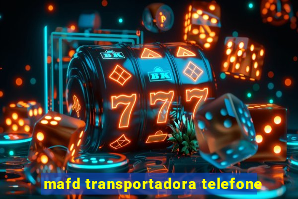 mafd transportadora telefone